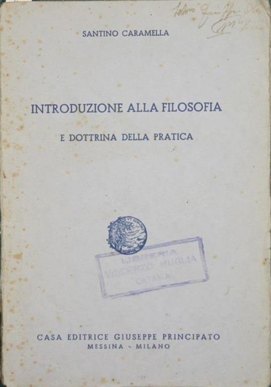 Introduzione alla filosofia. E dottrina della pratica - Santino Caramella - copertina