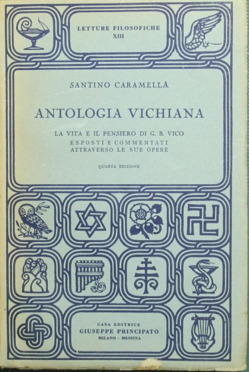 Antologia vichiana. La vita e il pensiero di G.B. Vico esposti e commentati attraverso le sue opere - Santino Caramella - copertina
