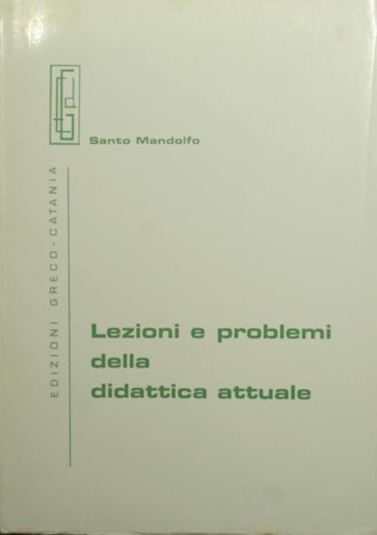 Lezioni e problemi della didattica attuale - Santo Mandolfo - copertina