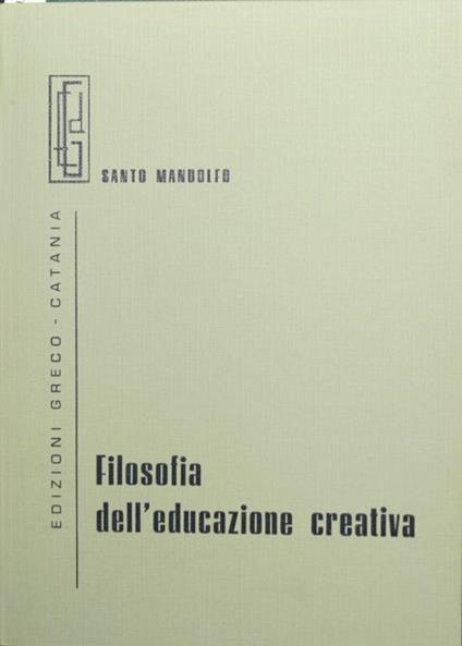 Filosofia dell'educazione creativa - Santo Mandolfo - copertina