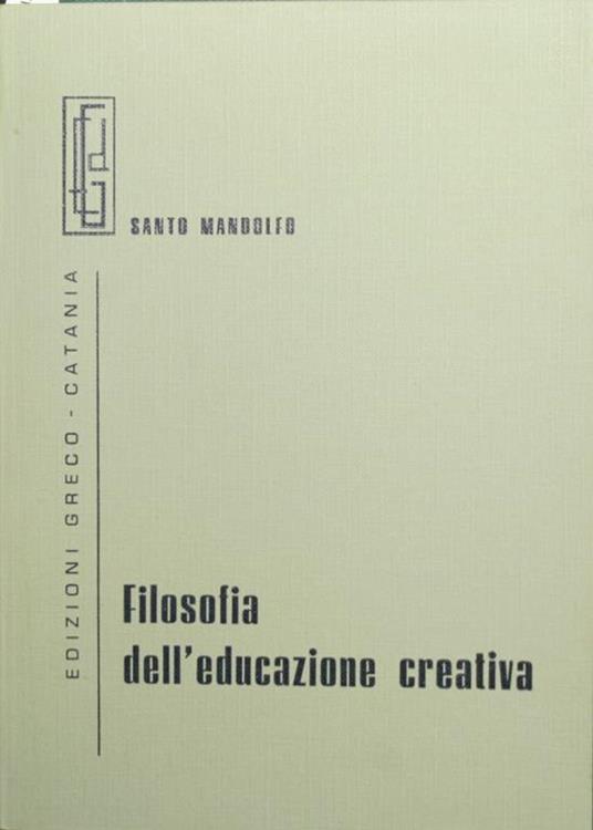 Filosofia dell'educazione creativa - Santo Mandolfo - copertina