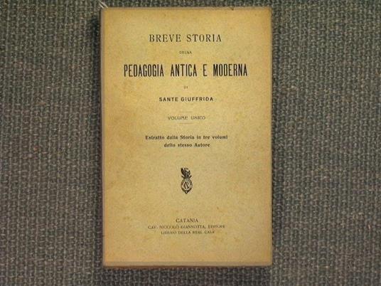 Breve storia della Pedagogia antica e moderna - Sante Giuffrida - copertina