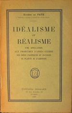 Idealisme et Realisme. Une application aux problemes d'apres-guerre des idees politiques et sociales de Platon and d'Aristotle