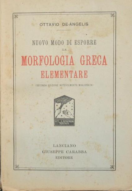 Nuovo modo di esporre la morfologia greca elementare - Ottavio De Angelis - copertina