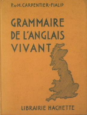 Grammaire de l'Anglais Vivant - Carpentier - copertina