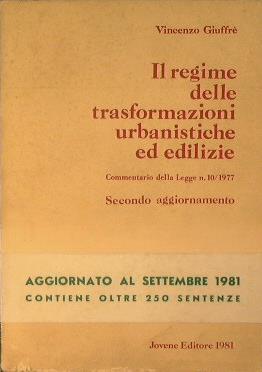 Il regime delle trasformazioni urbanistiche ed edilizie Commentario della Legge n.10/1977 - Vincenzo Giuffrè - copertina