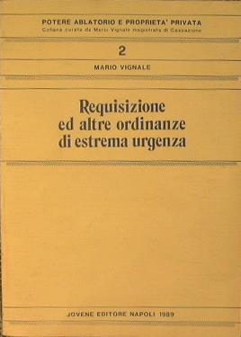 requisizione ed altre ordinanze di estrema urgenza - Mario Vignale - copertina