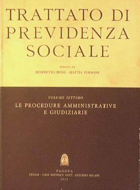 Trattato di Previdenza Sociale. Volume settimo. Le Procedure amministrative e giudiziarie - copertina