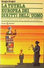 La tutela europea dei diritti dell'uomo