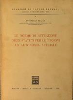 Le norme di attuazione degli Statuti per le Regioni ad Autonomia Speciale