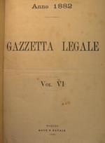 Gazzetta Legale.Giornale settimanale per il diritto giudiziario civile