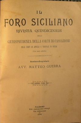 Il foro siciliano. Rivista quindicinale della giurisprudenza della corte di cassazione, delle corti di appello e tribunali di Sicilia - Matteo Guerra - copertina
