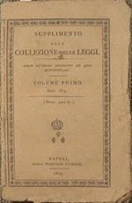 Supplimento alla collezione delle Leggi. o sia raccolta dei Reali Rescritti ed Atti Ministeriali, ordinata con Real Decreto del 25Agosto 1817