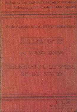 Le entrate e le spese dello stato. Nozioni di scienze economiche - Augusto Graziani - copertina