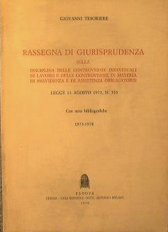 Rassegna di giurisprudenza sulla disciplina delle controversie individuali di lavoro e delle controversie in materia di previdenza e di assistenza obbligatorie - Giovanni Tesoriere - copertina