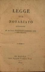Legge sul notariato corredata di un breve Comentario contenente note e dilucidazioni