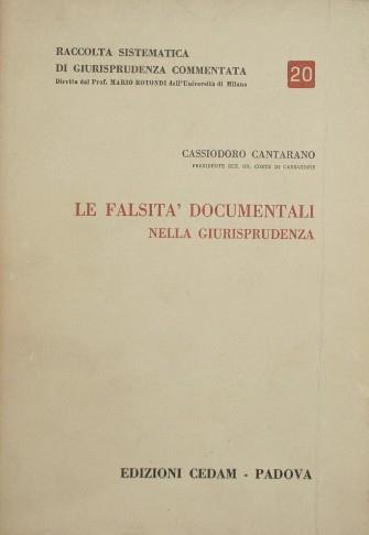 Le falsità documentali nella giurisprudenza - Cassiodoro Cantarano - copertina