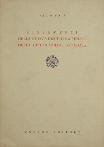 Lineamenti della nuova disciplina penale della circolazione stradale - Aldo Fais - copertina