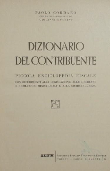 Dizionario del contribuente. Piccola Enciclopedia fiscale - Paolo Cordaro - copertina