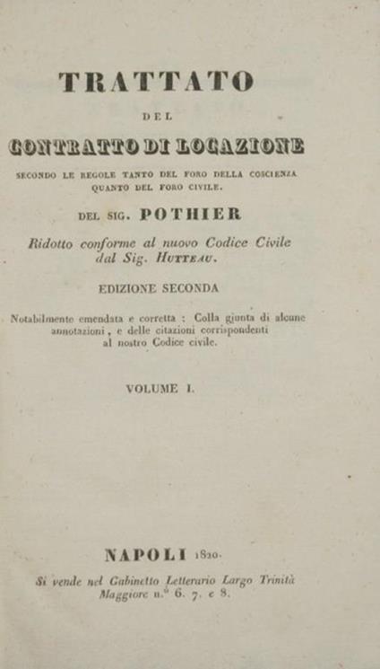Trattato del contratto di locazione. Vol. I. Secondo le regole tanto del foro della coscienza quanto del foro civile - Robert Joseph Pothier - copertina