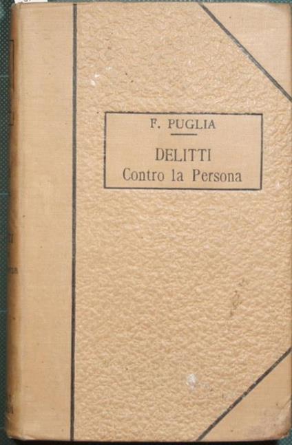 Trattato di diritto penale - Delitti contro la persona - Ferdinando Puglia - copertina