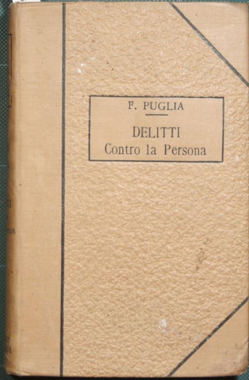 Trattato di diritto penale - Delitti contro la persona - Ferdinando Puglia - copertina