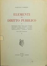 Elementi di diritto pubblico. Formazione storica dello Stato italiano. Ordinamento della Repubblica e della Pubblica Amministrazione. Giustizia amministrativa. Pubblico impiego