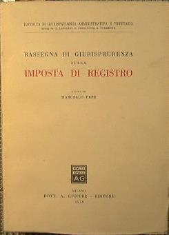 Rassegna di Giurisprudenza sulla Imposta di Registro - Mario Pepe - copertina