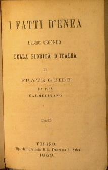 I fatti D'Enea Libro secondo: Della fiorità d'Italia - Guido da Pisa - copertina
