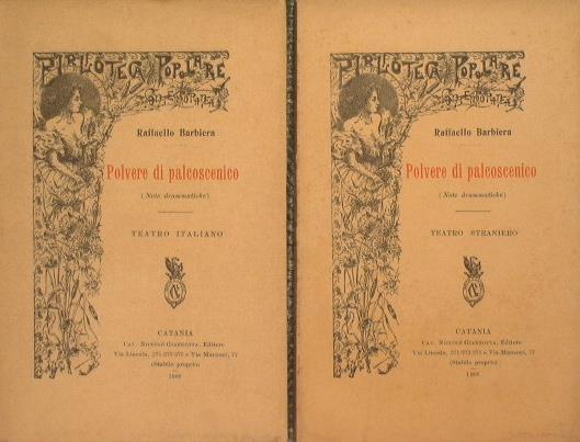 Polvere di palcoscenico (Note drammatiche). Teatro Italiano e Teatro Straniero - Raffaello Barbiera - copertina
