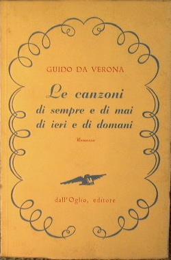 Le canzoni di sempre e di mai di ieri e di domani - Guido Da Verona - copertina