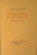 In Italia, l'arte ha da essere italiana ?