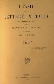 I fasti delle lettere in Italia. Prose - Antonio Zoncada - copertina
