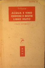 Acqua e vino. Ommini e bestie. Libro muto