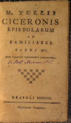 M. Tullii Ciceronis Epistolarum ad Familiares Libri XVI cum selectis variantibus lectionibus - M. Tullio Cicerone - copertina