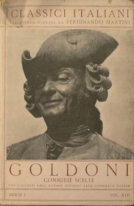 Goldoni. Commedie scelte: L'avaro geloso - Le smanie per la villeggiatura - Un curioso accidente - Il campiello - I rusteghi - copertina
