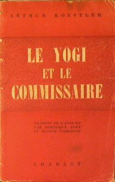 Le yogi et le commissaire - Arthur Koestler - copertina