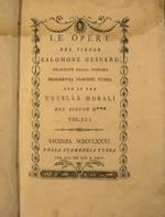 Le opere del signor Salomone Gesnero tradfotte dalla signora Elisabetta Caminer Turra con le due novelle morali del signor D***. Erasto, Evandro e Alcinna, La notte, Dafni