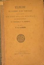 Elegie di Ovidio e di Tibullo. Scelte e annotate ad uso delle scuole con esercizi preliminari di Prosodia e di Metrica