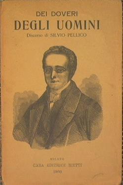 Dei doveri degli uomini. Discorso di Silvio Pellico - Silvio Pellico - copertina