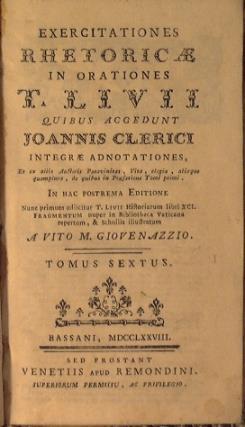 Exercitationes rhetoricae in orationes T. Livii quibus accedunt Joannis Clerici animadversiones, integre adnotationes - Tito Livio - copertina