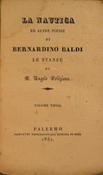 La nautica ed altre poesie di Bernardino Baldi. le stanze di Angelo Polinziano