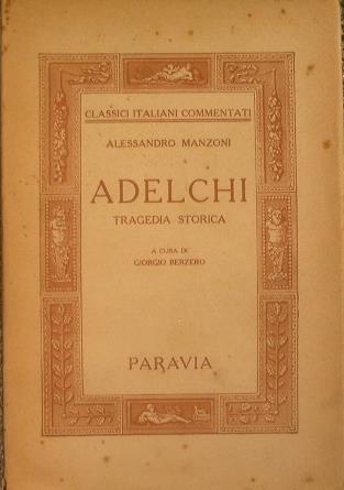 Adelchi. Tragedia storica - Alessandro Manzoni - copertina