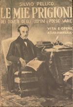 Le mie prigioni. Dei doveri degli uomini e poesie varie