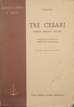 Tre Cesari. Tiberio, Nerone, Ottone