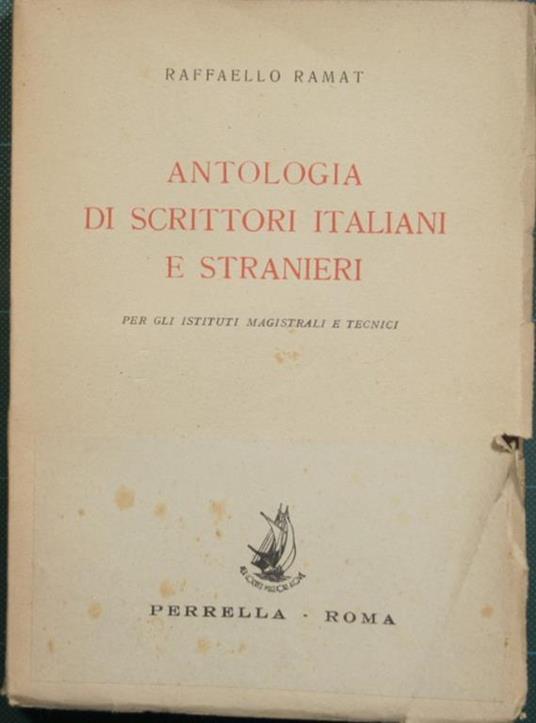 Antologia di scrittori italiani e stranieri. Per gl'Istituti magistrali e tecnici - Raffaello Ramat - copertina