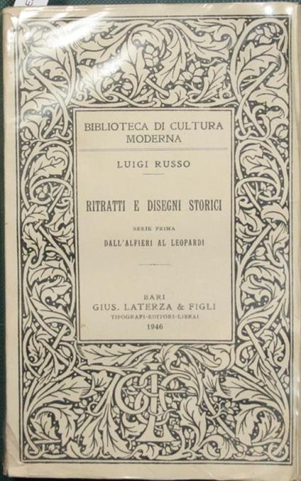 Ritratti e disegni storici. Serie prima: Dall'Alfieri al Leopardi - Luigi Russo - copertina