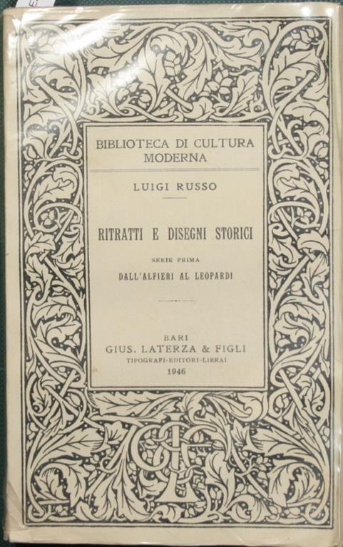 Ritratti e disegni storici. Serie prima: Dall'Alfieri al Leopardi - Luigi Russo - copertina