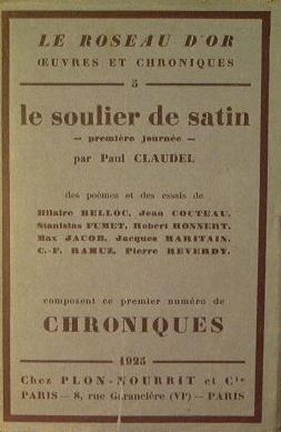Le soulier de satin. Premiére journée. Premier numéro de Chroniques. Avec des poémes et des essais de Cocteau, Fumet, Jacob, Ramuz, Reverdy, etc - Paul Claudel - copertina