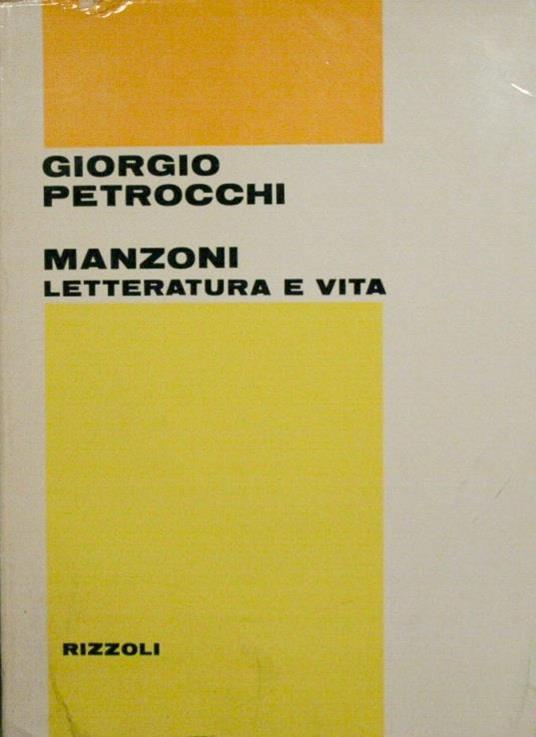 Manzoni. Letteratura e vita - Giorgio Petrocchi - copertina